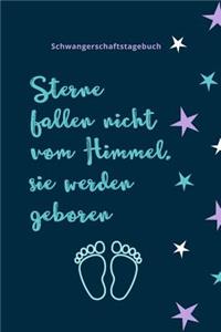 Sterne Fallen Nicht Vom Himmel, Sie Werden Geboren Schwangerschaftstagebuch