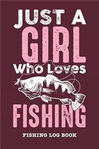 Just A Girl Who Loves Fishing