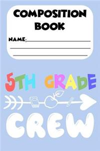 Composition Book 5th Grade Crew