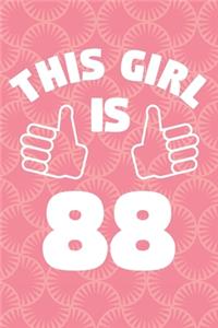 This Girl Is 88 Years Old - Womens Journal - Notebook for 88 Year Old Woman - 88th Birthday Gift For Women