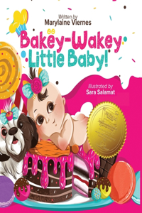 Bakey-Wakey, Little Baby! (Hardcover Version)