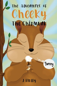 Adventures of Cheeky The Chipmunk