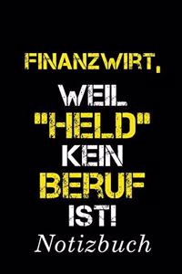Finanzwirt Weil Held Kein Beruf Ist Notizbuch