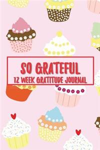 So Grateful 12 Week Gratitude Journal