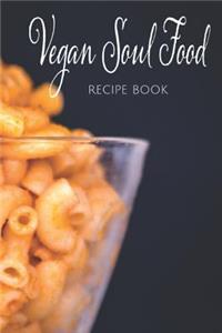 Vegan Soul Food Recipe Book