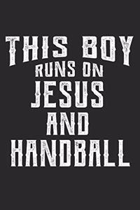 This Boy Runs on Jesus and Handball