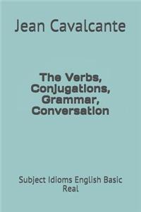 Verbs, Conjugations, Grammar, Conversation