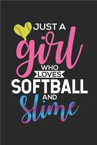 Just A Girl Who Loves Softball And Slime