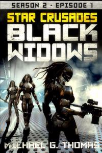 Star Crusades: Black Widows - Season 2: Episode 1