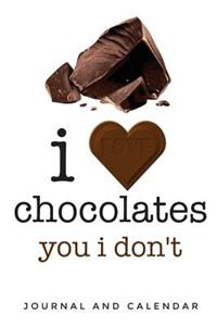 I Love Chocolates You I Don't