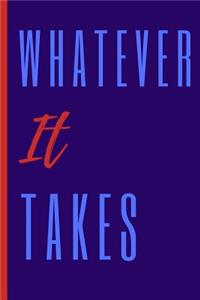 Whatever It Takes