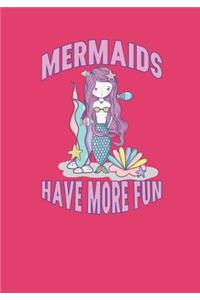 Mermaids Have More Fun