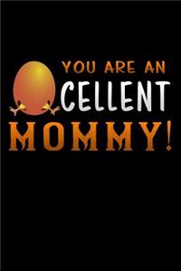 you are an Cellent mommy