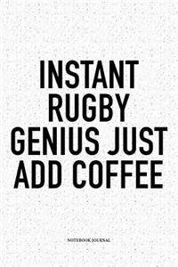 Instant Rugby Genius Just Add Coffee