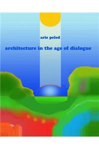 Architecture in the age of dialogue