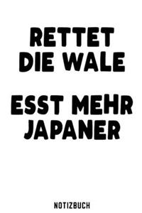 Rettet die Wale Esst mehr Japaner Notizbuch