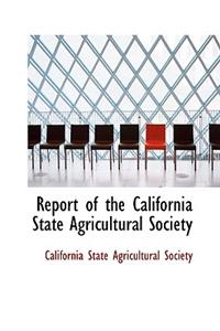 Report of the California State Agricultural Society