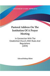 Pastoral Address On The Institution Of A Prayer Meeting