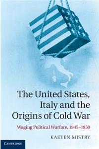 United States, Italy and the Origins of Cold War