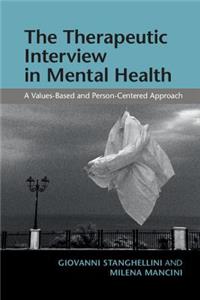 Therapeutic Interview in Mental Health: A Values-Based and Person-Centered Approach