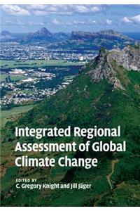 Integrated Regional Assessment of Global Climate Change