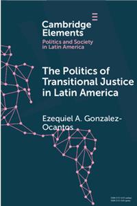 Politics of Transitional Justice in Latin America