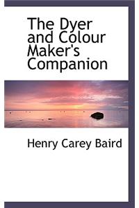 The Dyer and Colour Maker's Companion