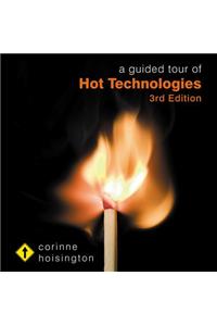 Guided Tour of Hot Technologies