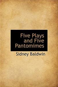 Five Plays and Five Pantomimes