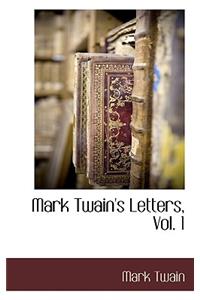 Mark Twain's Letters, Vol. 1