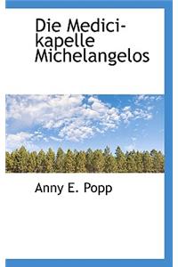 Die Medici-Kapelle Michelangelos