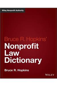 Bruce R. Hopkins' Nonprofit Law Dictionary