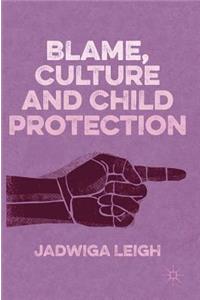 Blame, Culture and Child Protection