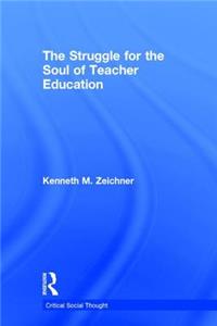 Struggle for the Soul of Teacher Education