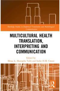 Multicultural Health Translation, Interpreting and Communication