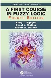 First Course in Fuzzy Logic