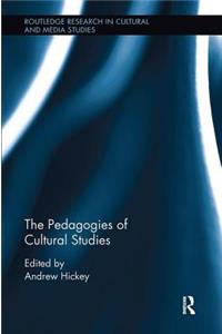 The Pedagogies of Cultural Studies