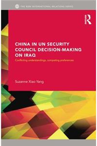 China in Un Security Council Decision-Making on Iraq