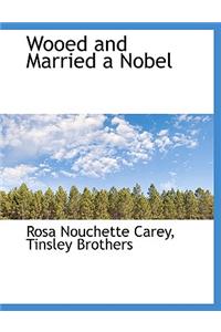 Wooed and Married a Nobel