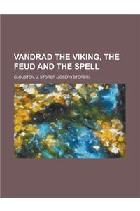 Vandrad the Viking, the Feud and the Spell