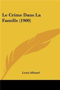 Crime Dans La Famille (1900)