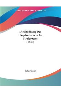 Die Eroffnung Des Hauptverfahrens Im Strafprocess (1830)