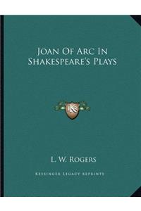 Joan of Arc in Shakespeare's Plays