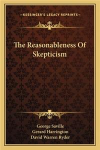 The Reasonableness Of Skepticism