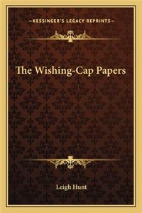 The Wishing-Cap Papers