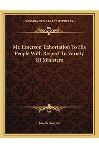 Mr. Emerson' Exhortation To His People With Respect To Variety Of Ministers