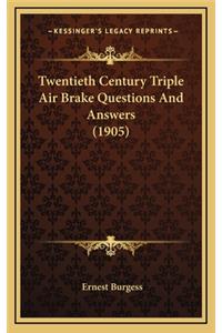 Twentieth Century Triple Air Brake Questions and Answers (1905)