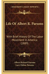 Life of Albert R. Parsons