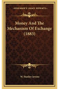 Money and the Mechanism of Exchange (1883)