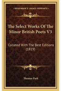 The Select Works of the Minor British Poets V3